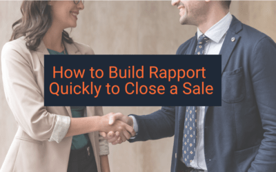 How to Build Rapport Quickly to Close a Sale