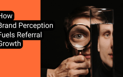 Unlocking Growth: How Positive Brand Perception Fuels Referral Success